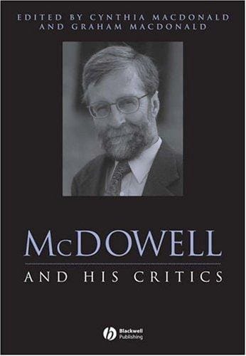 McDowell and His Critics (Philosophers and Their Critics)