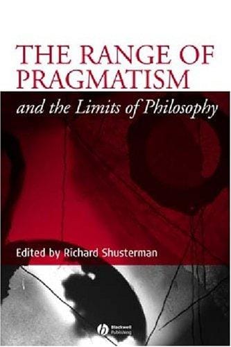 The range of pragmatism and the limits of philosophy