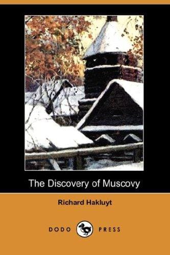 The Discovery of Muscovy (Dodo Press)