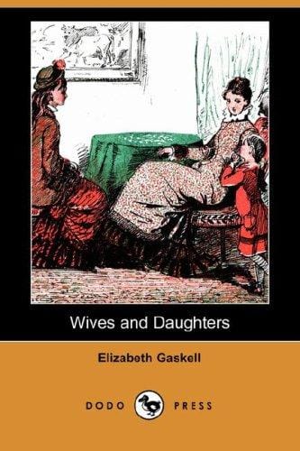Wives and Daughters (Dodo Press)