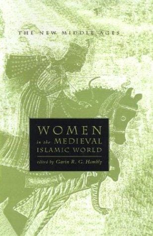 Women in the medieval Islamic world: power, patronage, and piety