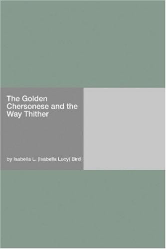 The Golden Chersonese and the Way Thither