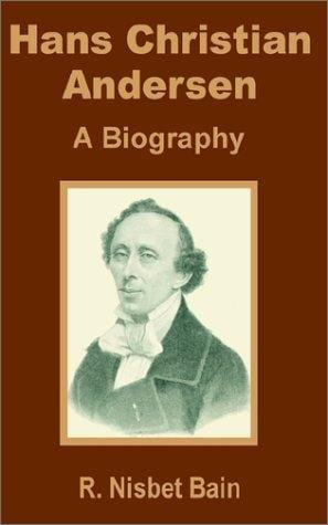 Hans Christian Andersen: A Biography