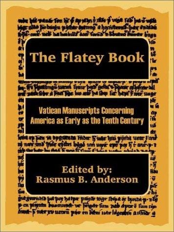 The Flatey Book: Vatican Manuscripts Concerning  America As Early As the Tenth Century