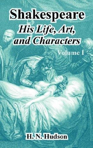 Shakespeare: His Life, Art, And Characters