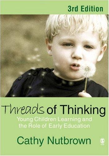 Threads of Thinking: Young Children Learning and the Role of Early Education
