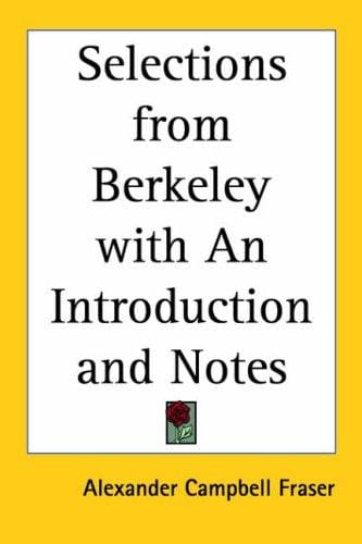 Selections From Berkeley With An Introduction And Notes