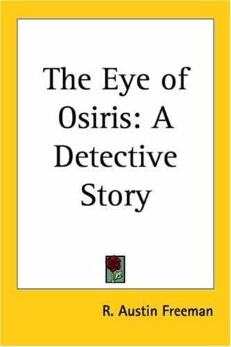 The Eye Of Osiris: A Detective Story