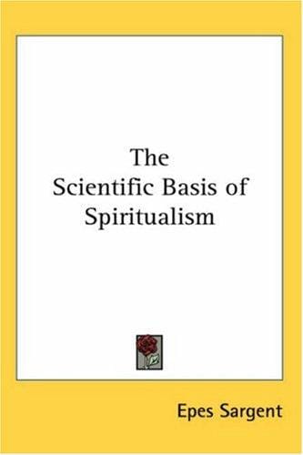 The Scientific Basis of Spiritualism