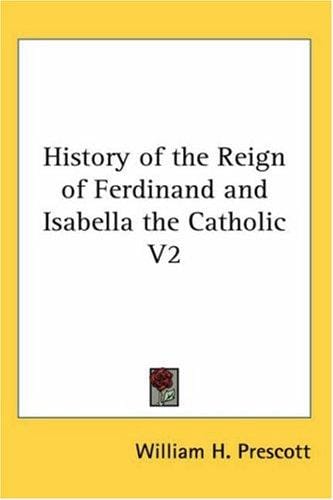 History of the Reign of Ferdinand and Isabella the Catholic