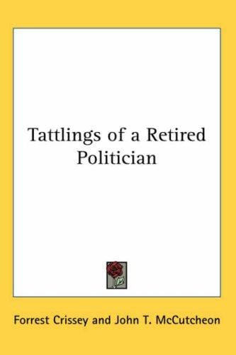 Tattlings Of A Retired Politician