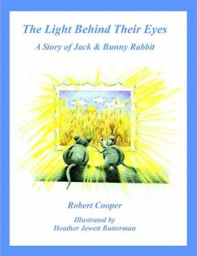 The Light Behind Their Eyes: The Story of Jack and Bunny Rabbit