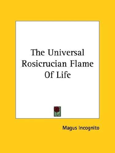 The Universal Rosicrucian Flame of Life