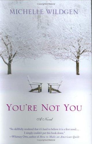 You're Not You: A Novel