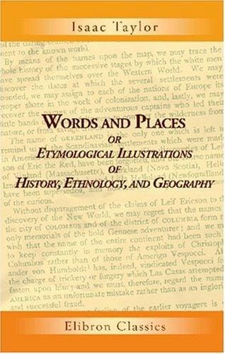 Words and Places: or, Etymological Illustrations of History, Ethnology, and Geography