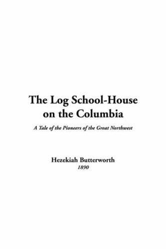 Log School-house on the Columbia