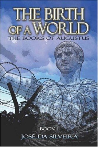 The Birth of a World: The Books of Augustus: Book I (The Books of Augustus)