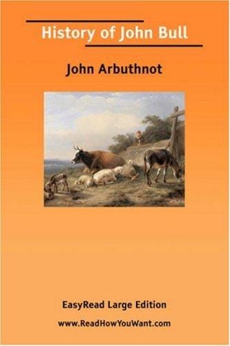 History of John Bull [EasyRead Large Edition]