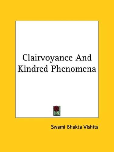 Clairvoyance And Kindred Phenomena