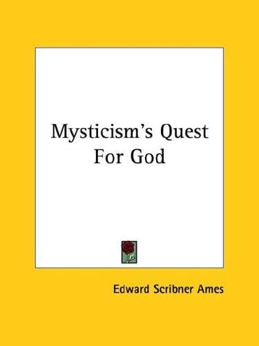 Mysticism's Quest For God