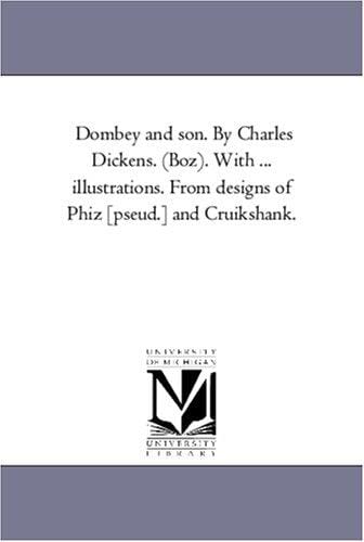 Dombey and son. By Charles Dickens. (Boz). With ... illustrations. From designs of Phiz [pseud.] and Cruikshank.: Vol. 2