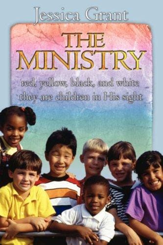 The Ministry: red, yellow, black, and white they are children in His sight