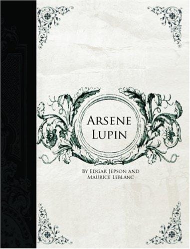 Arsene Lupin (Large Print Edition)