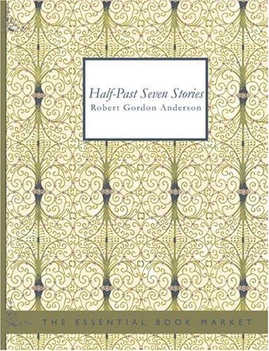 Half-Past Seven Stories (Large Print Edition)