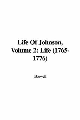 Life Of Johnson, Volume 2: Life (1765-1776)