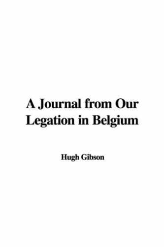 A Journal from Our Legation in Belgium