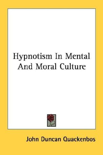 Hypnotism In Mental And Moral Culture