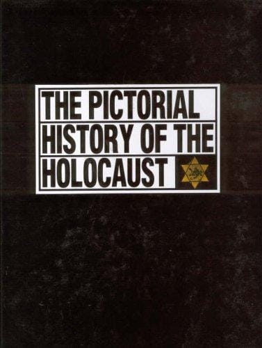 The Pictorial history of the Holocaust