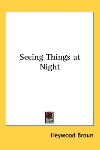 Seeing Things at Night