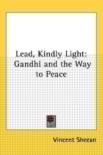 Lead, Kindly Light: Gandhi and the Way to Peace