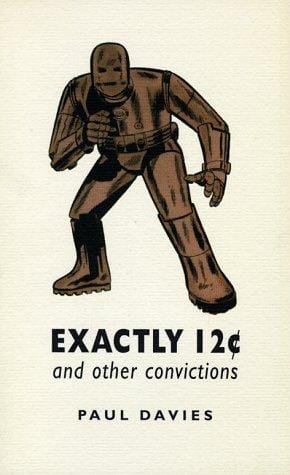 Exactly 12 [cents] and other convictions: four imaginary letters