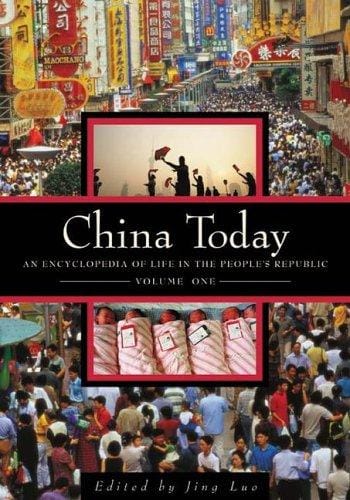 China Today: An Encyclopedia of Life in the People's Republic [Two Volumes]
