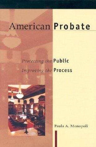 American probate: protecting the public, improving the process