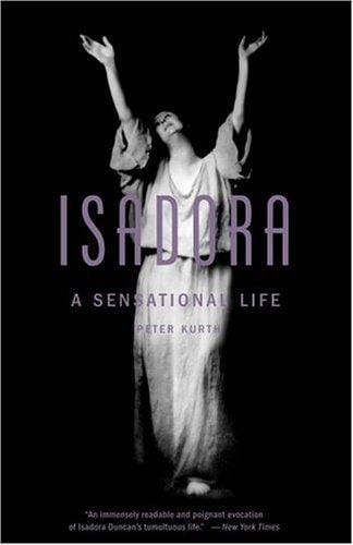 Isadora: A Sensational Life