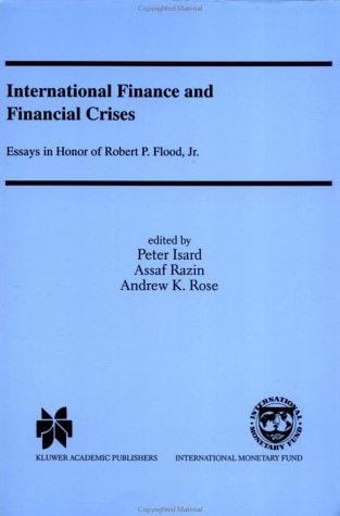 International Finance and Financial Crises: Essays in Honor of Robert P. Flood  Jr