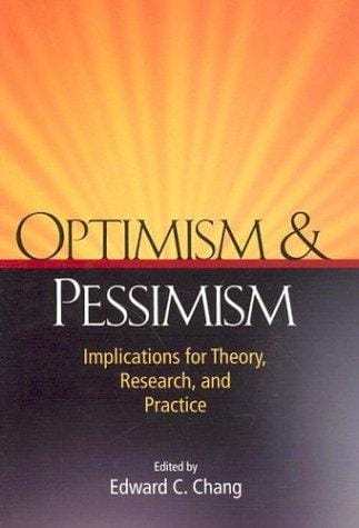 Optimism & pessimism: implications for theory, research, and practice