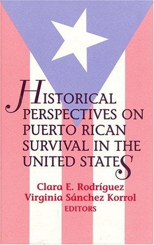 Historical perspectives on Puerto Rican survival in the United States