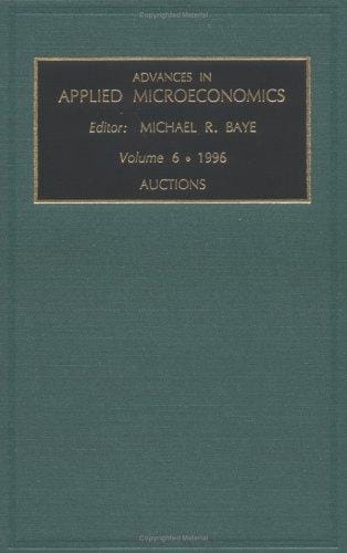 Advances in Applied Microeconomics: Auctions (Advances in Applied Microeconomics)