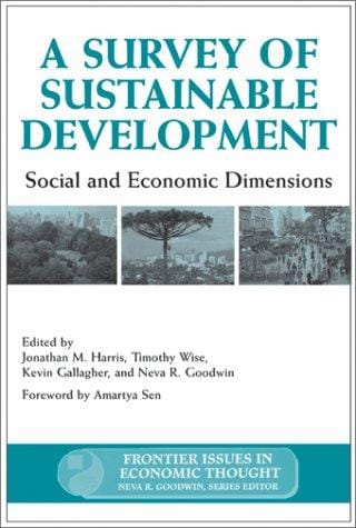 A Survey of Sustainable Development: Social And Economic Dimensions (Frontier Issues in Economic Thought)