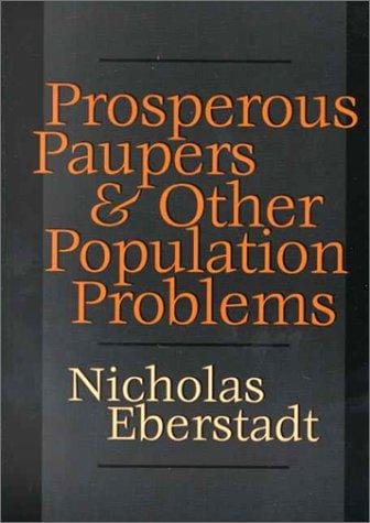 Prosperous Paupers and Other Population Problems