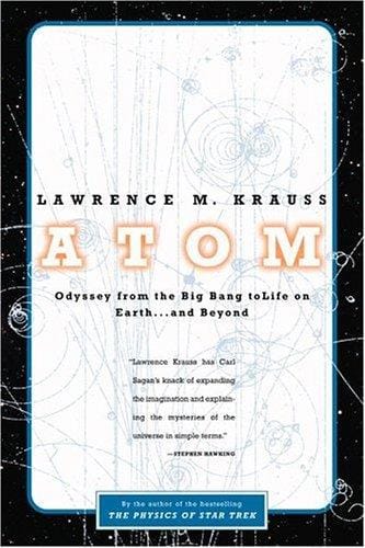 Atom: A Single Oxygen Atom's Journey from the Big Bang to Life on Earth...and Beyond