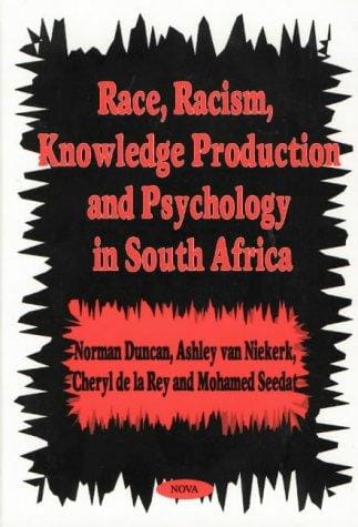 'Race,' racism, knowledge production, and psychology in South Africa