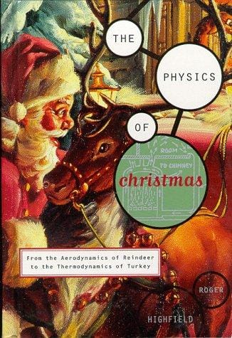 The physics of Christmas: from the aerodynamics of reindeer to the thermodynamics of turkey