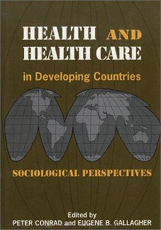 Health and Health Care in Developing Countries: Sociological Perspectives