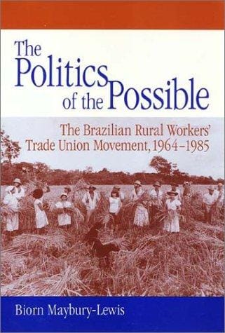 The politics of the possible: the Brazilian rural workers' trade union movement, 1964-1985