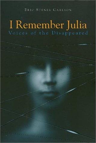 I remember Julia: voices of the disappeared